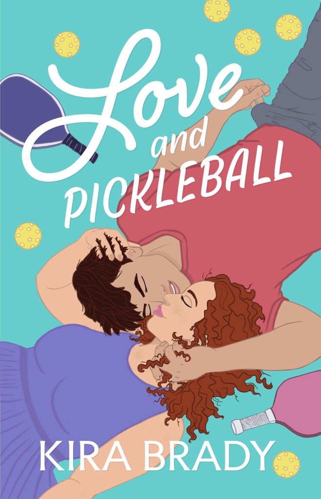 Love and Pickleball book cover by Kira Brady
